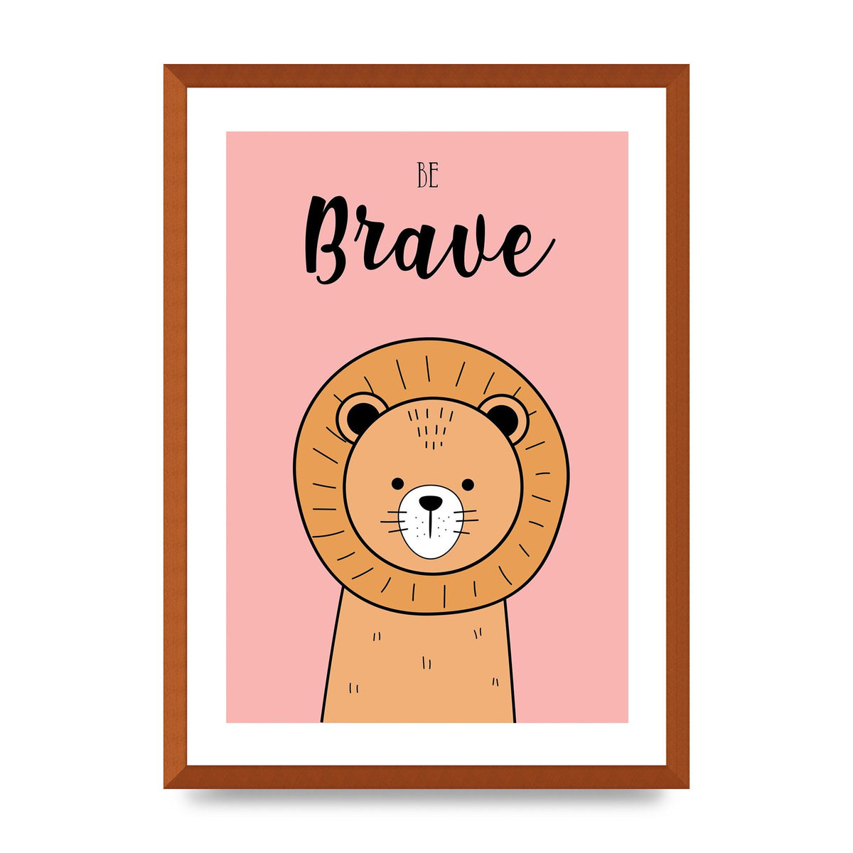 Be Brave Art For The Home - A2 framed