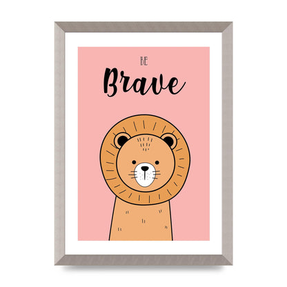 Be Brave Art For The Home - A3 framed