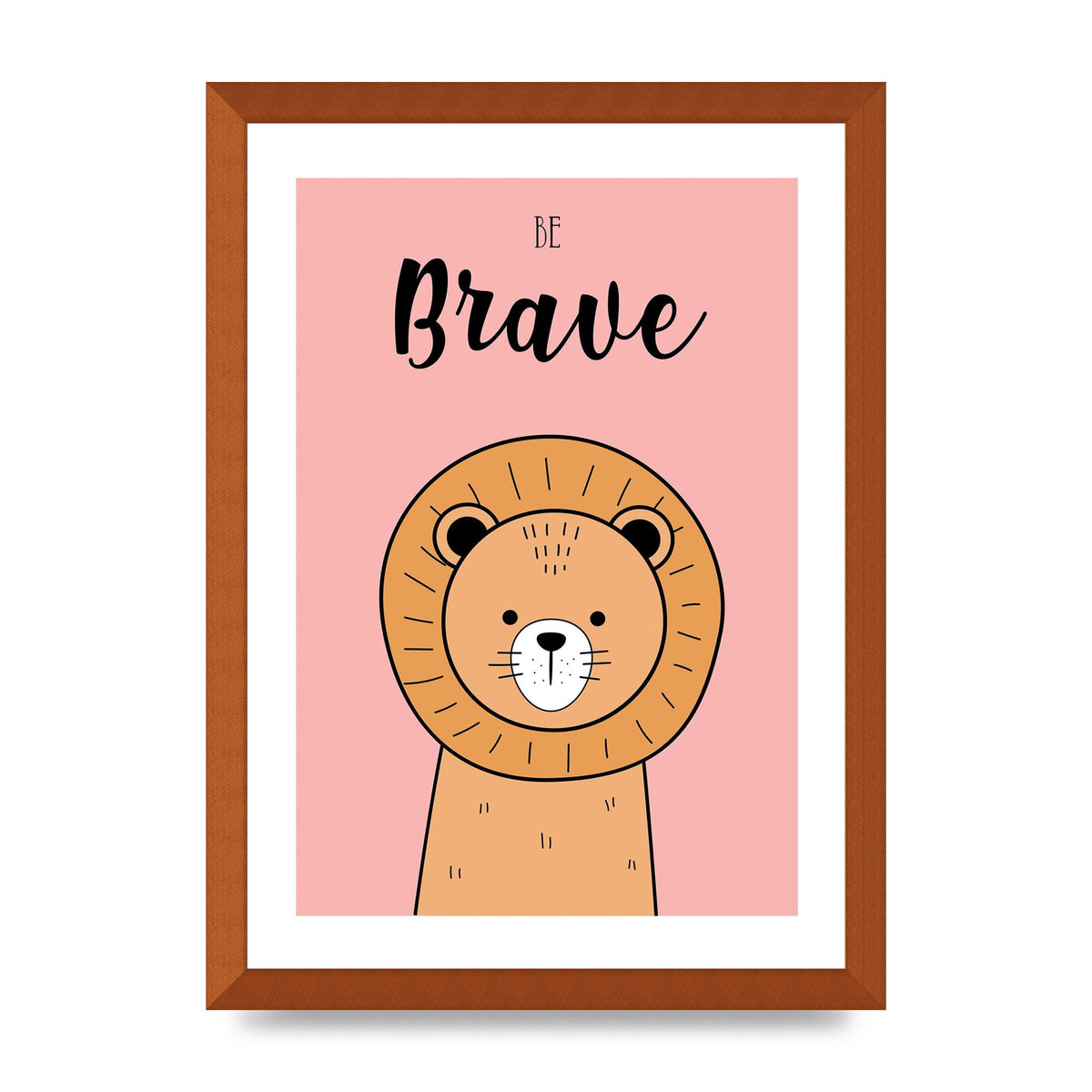 Be Brave Art For The Home - A3 framed