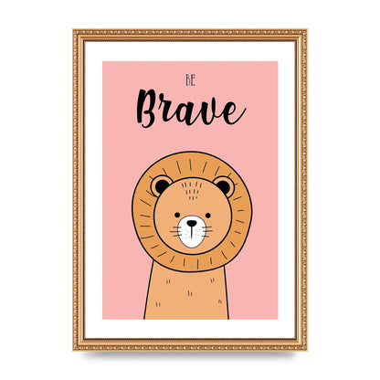 Be Brave Art For The Home - A3 framed