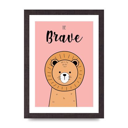 Be Brave Art For The Home - A4 framed