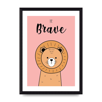 Be Brave Art For The Home - A4 framed