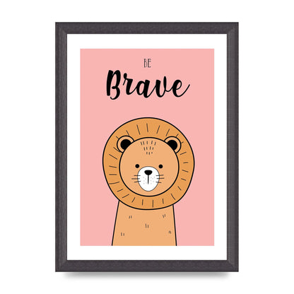 Be Brave Art For The Home - A4 framed