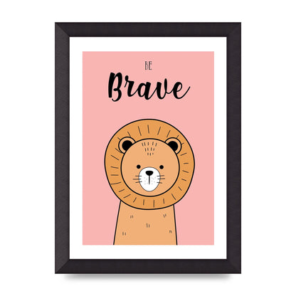 Be Brave Art For The Home - A4 framed