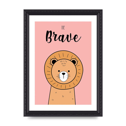 Be Brave Art For The Home - A4 framed