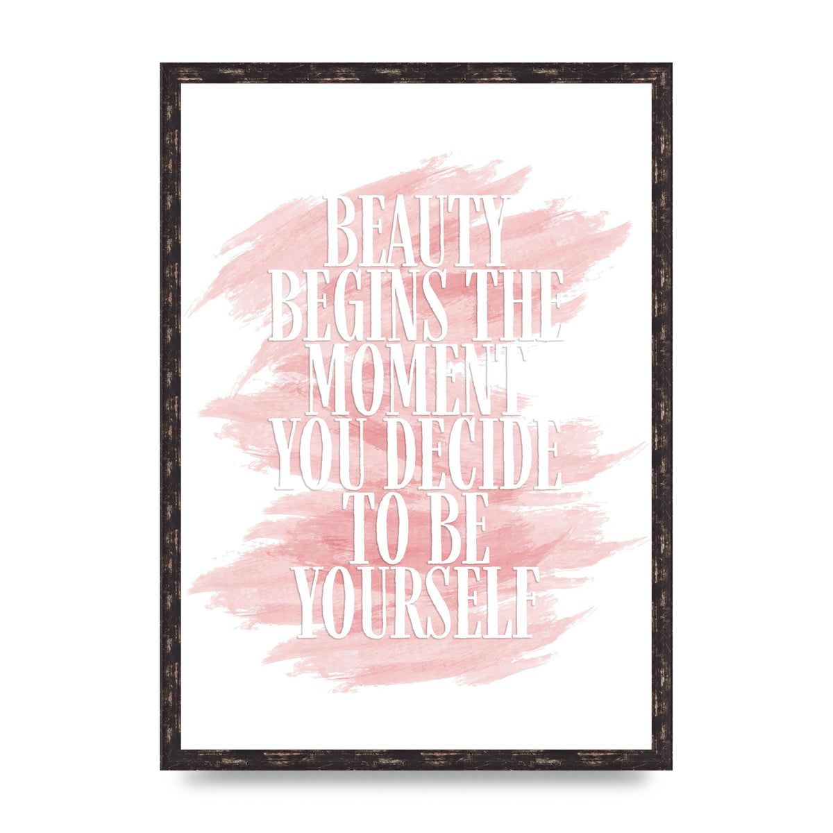 Beauty Begins The Moment" Wall Art - A2 framed