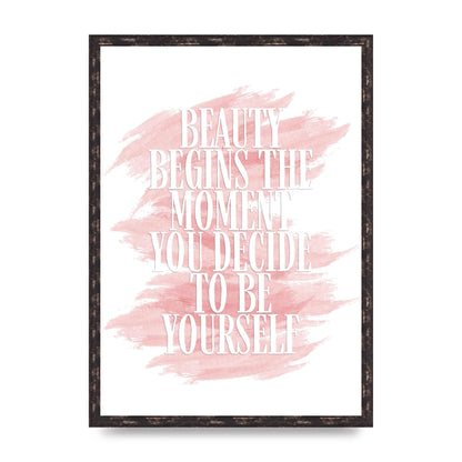 Beauty Begins The Moment" Wall Art - A2 framed
