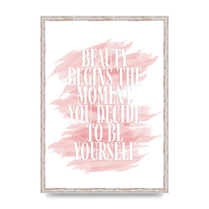 Beauty Begins The Moment" Wall Art - A2 framed