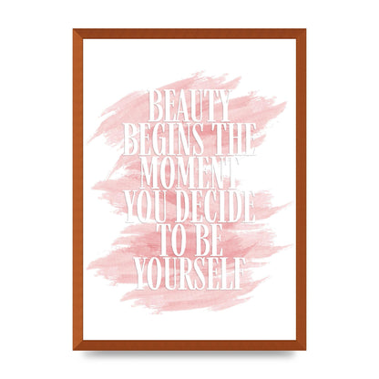 Beauty Begins The Moment" Wall Art - A2 framed