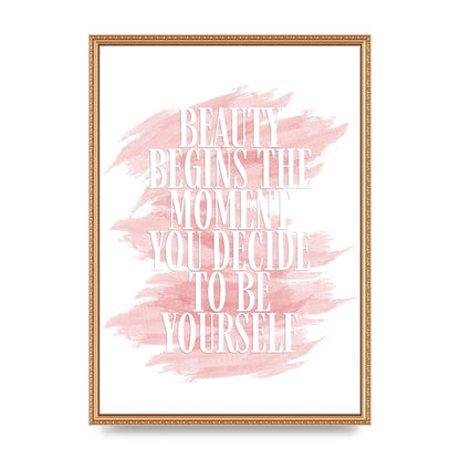Beauty Begins The Moment" Wall Art - A2 framed