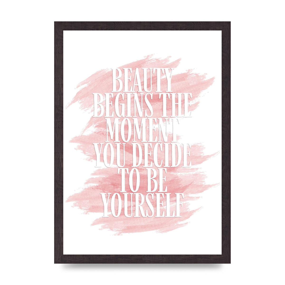 Beauty Begins The Moment" Wall Art - A3 framed