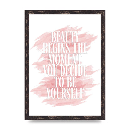 Beauty Begins The Moment" Wall Art - A3 framed