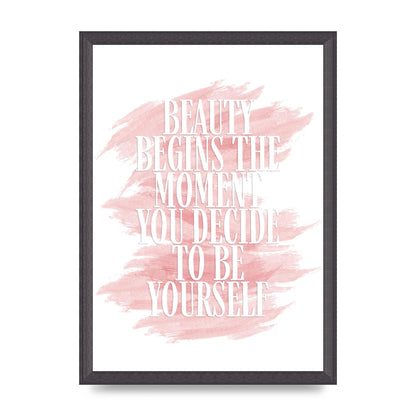 Beauty Begins The Moment" Wall Art - A3 framed