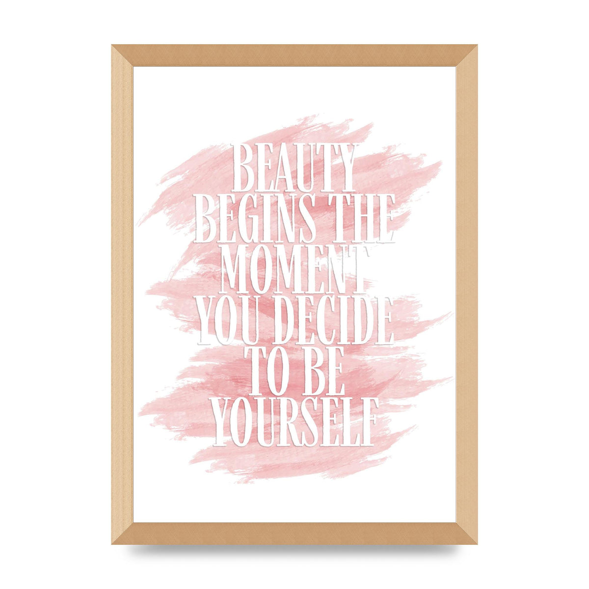 Beauty Begins The Moment" Wall Art - A3 framed