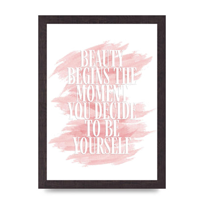 Beauty Begins The Moment" Wall Art - A4 framed