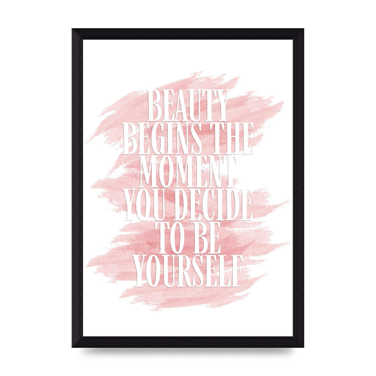 Beauty Begins The Moment" Wall Art - A4 framed