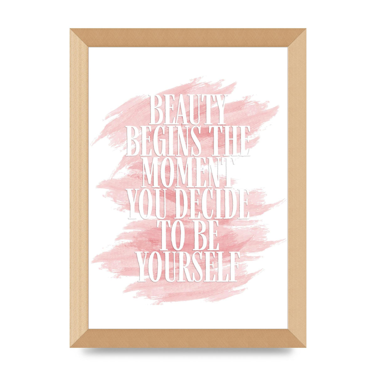 Beauty Begins The Moment" Wall Art - A4 framed