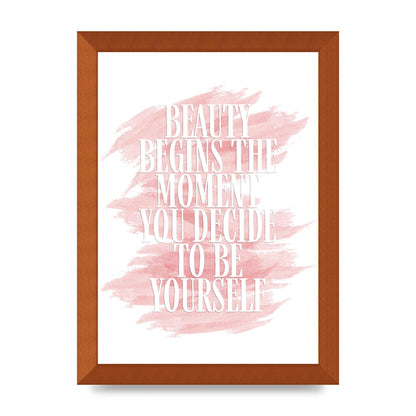 Beauty Begins The Moment" Wall Art - A4 framed
