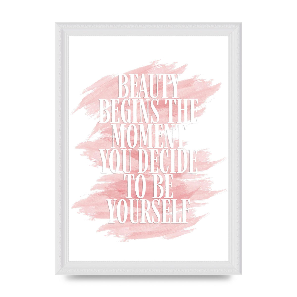 Beauty Begins The Moment" Wall Art - A4 framed