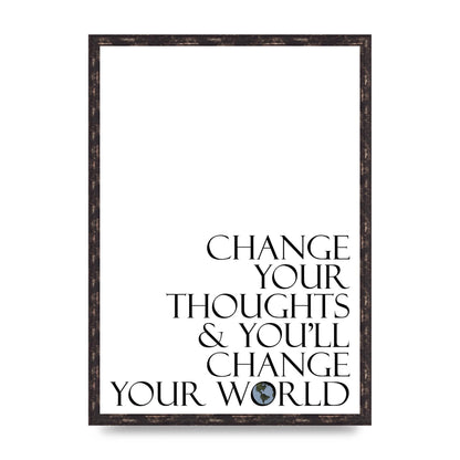 Change Your Thoughts" Wall Art - A2 framed