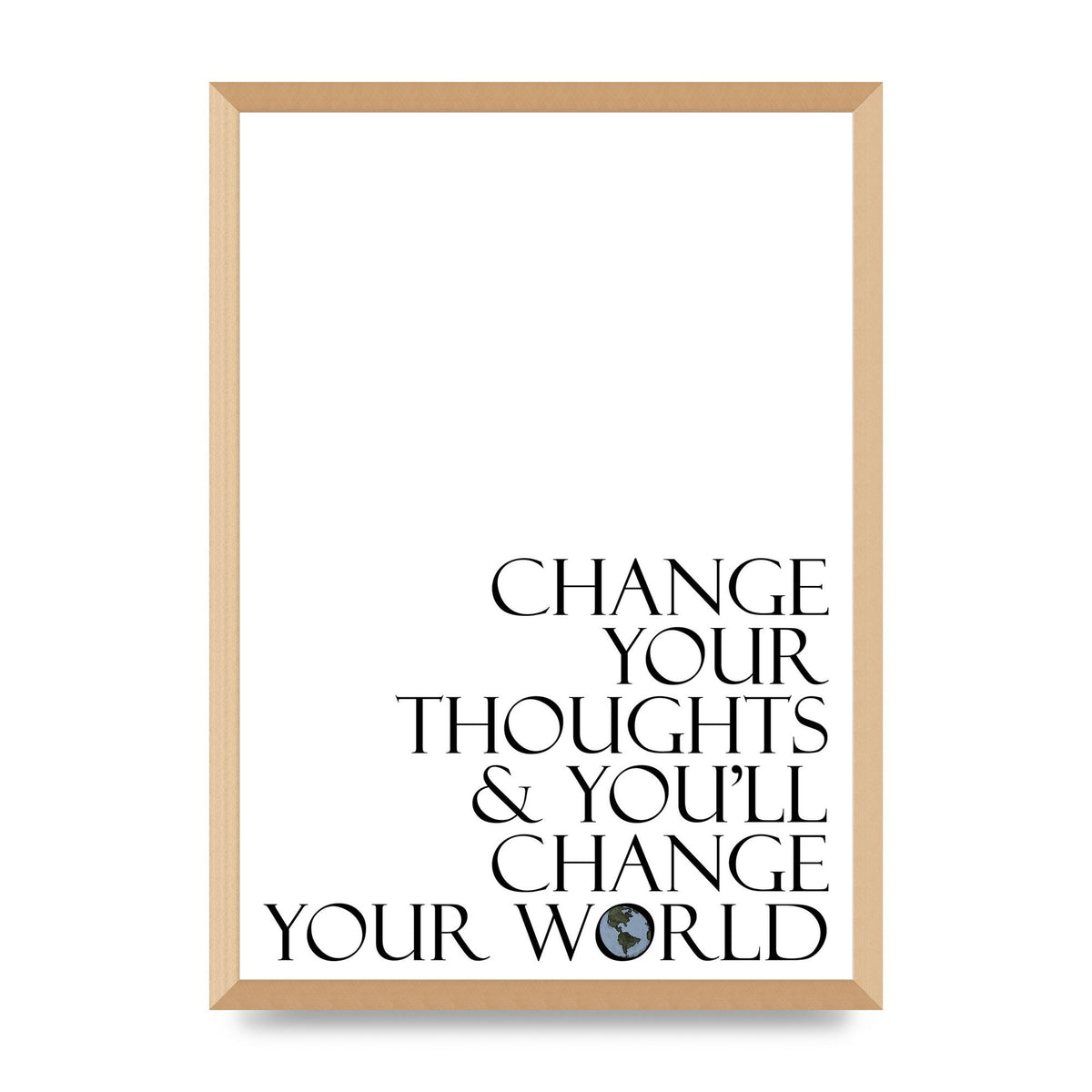 Change Your Thoughts" Wall Art - A2 framed