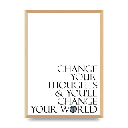 Change Your Thoughts" Wall Art - A2 framed
