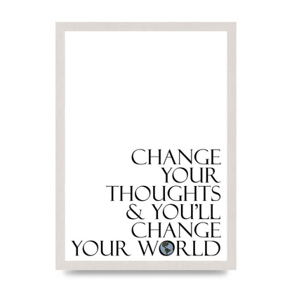 Change Your Thoughts" Wall Art - A3 framed