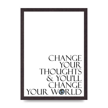 Change Your Thoughts" Wall Art - A3 framed