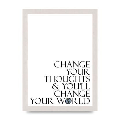 Change Your Thoughts" Wall Art - A4 framed
