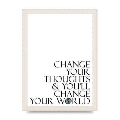 Change Your Thoughts" Wall Art - A4 framed