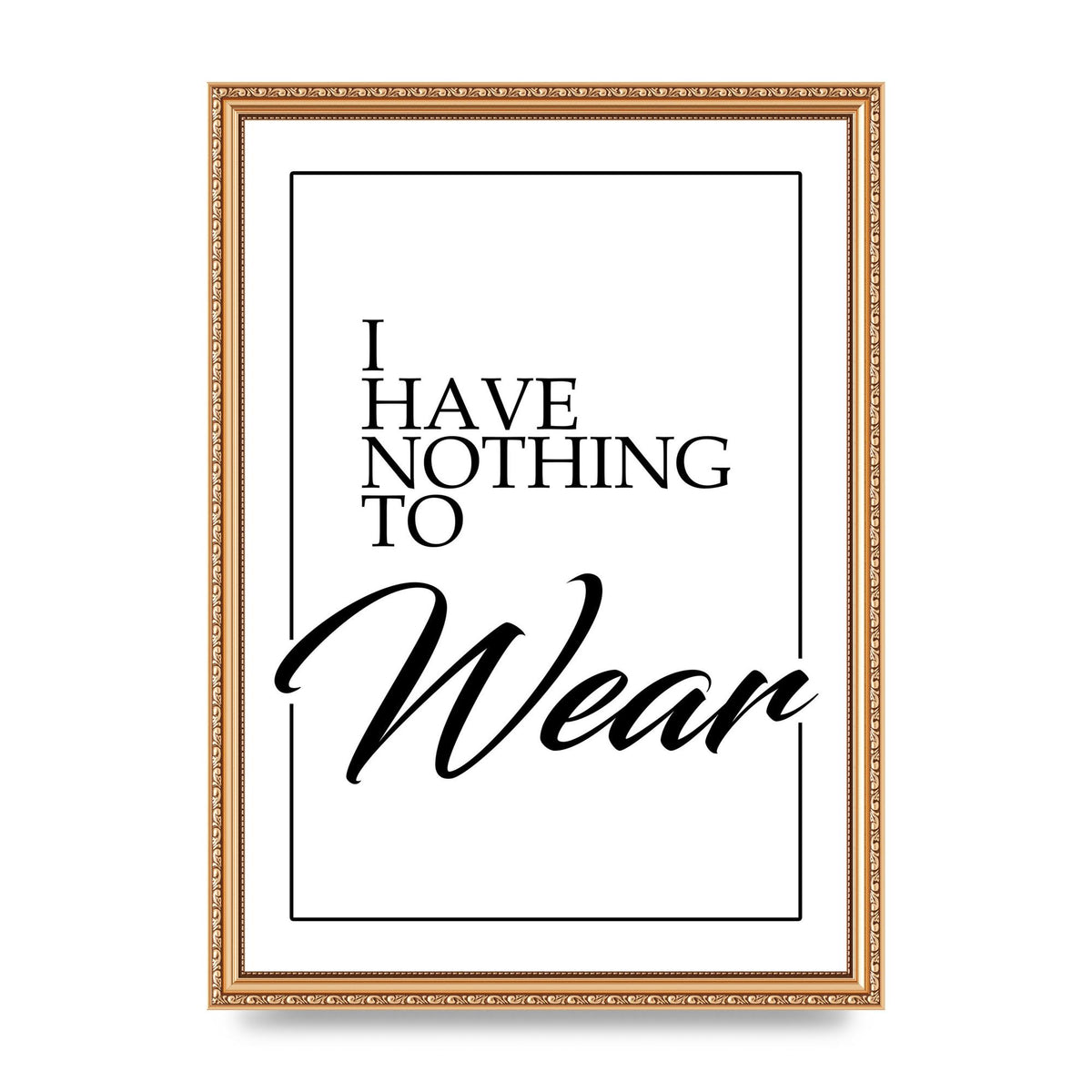 I Have Nothing To Wear" Art For The Home - A3 framed