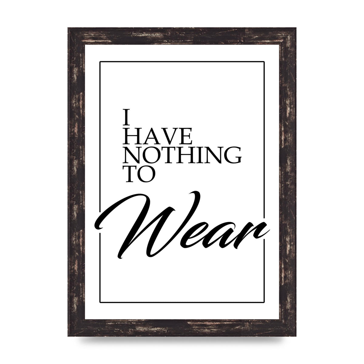 I Have Nothing To Wear" Art For The Home - A4 framed