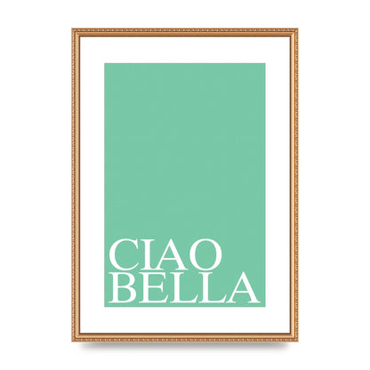 Ciao Bella" Printed Poster - A2 framed