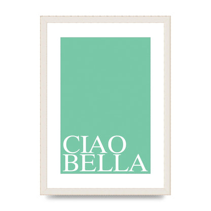 Ciao Bella" Printed Poster - A3 framed