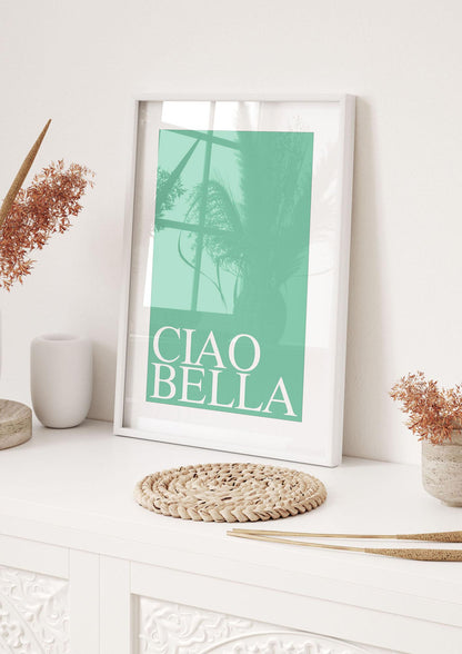 Ciao Bella" Printed Poster - hall 1