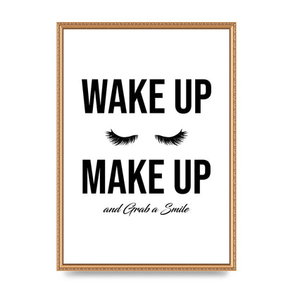 Wake Up Make Up And Grab A Smile" Art For The Home - A2 framed