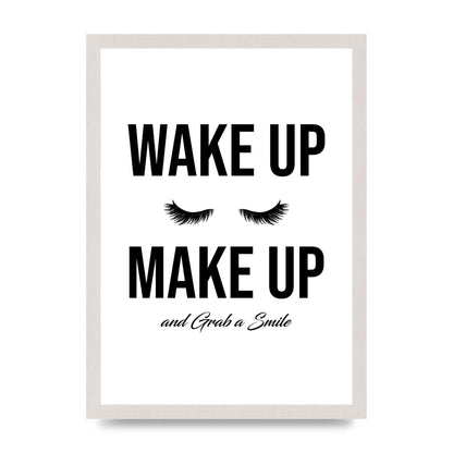Wake Up Make Up And Grab A Smile" Art For The Home - A3 framed