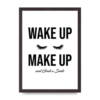 Wake Up Make Up And Grab A Smile" Art For The Home - A3 framed