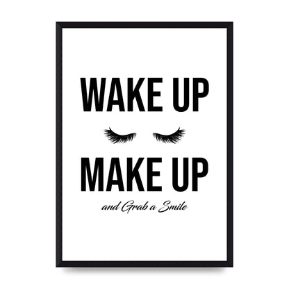 Wake Up Make Up And Grab A Smile" Art For The Home - A3 framed