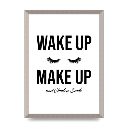 Wake Up Make Up And Grab A Smile" Art For The Home - A3 framed