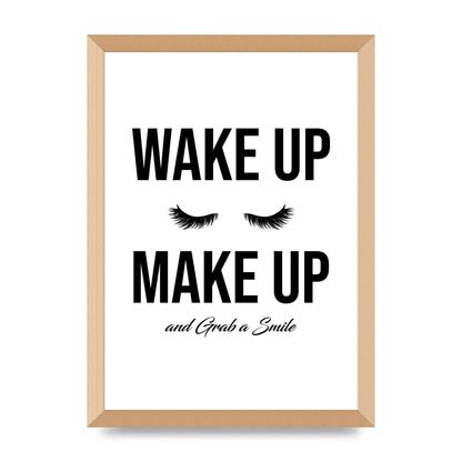 Wake Up Make Up And Grab A Smile" Art For The Home - A3 framed