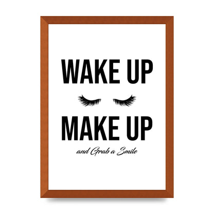 Wake Up Make Up And Grab A Smile" Art For The Home - A3 framed