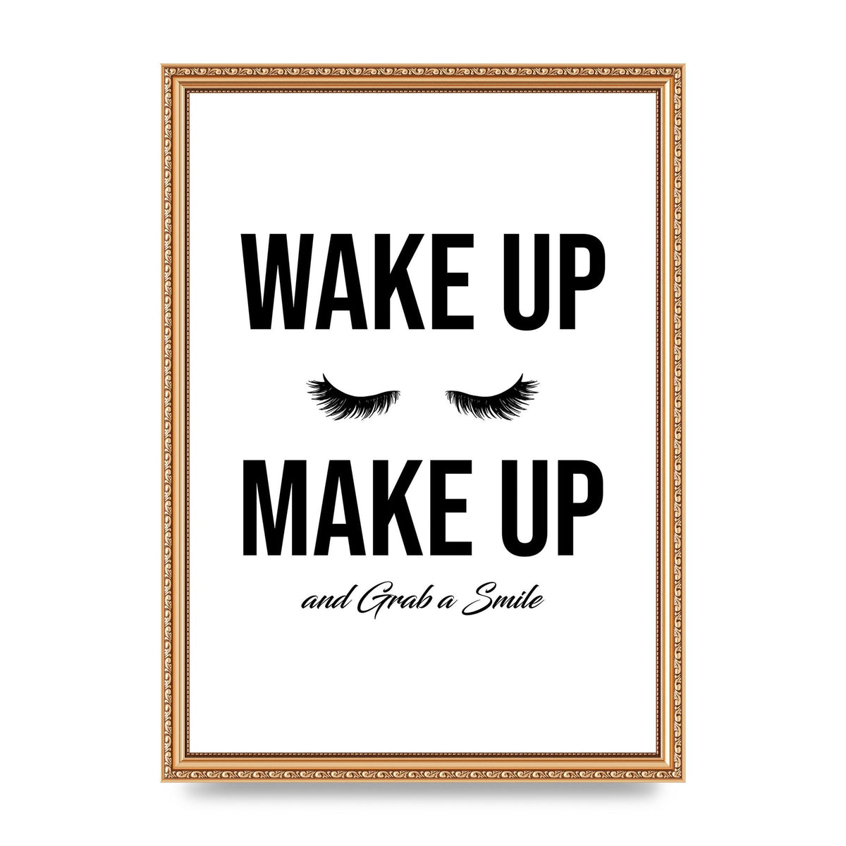 Wake Up Make Up And Grab A Smile" Art For The Home - A3 framed