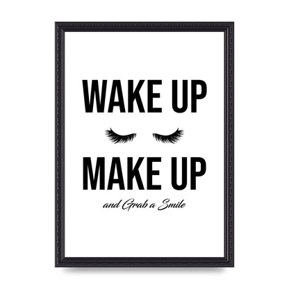 Wake Up Make Up And Grab A Smile" Art For The Home - A3 framed