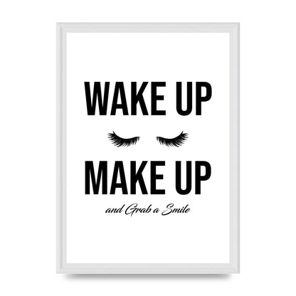 Wake Up Make Up And Grab A Smile" Art For The Home - A3 framed