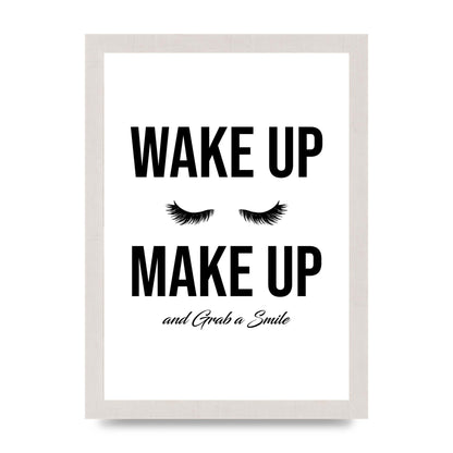 Wake Up Make Up And Grab A Smile" Art For The Home - A4 framed