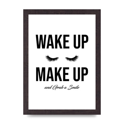Wake Up Make Up And Grab A Smile" Art For The Home - A4 framed