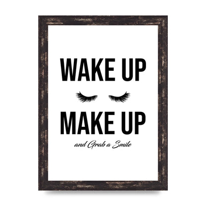 Wake Up Make Up And Grab A Smile" Art For The Home - A4 framed