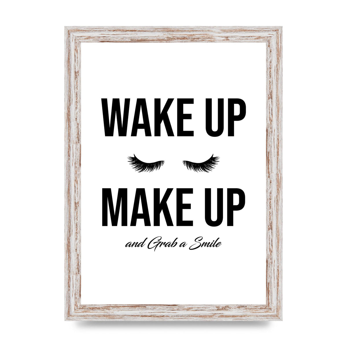 Wake Up Make Up And Grab A Smile" Art For The Home - A4 framed