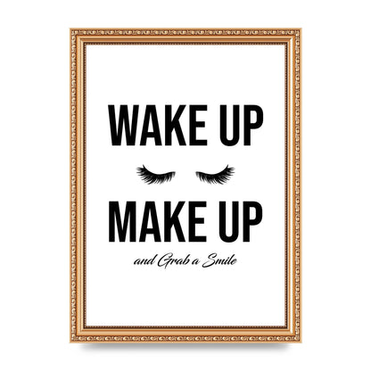 Wake Up Make Up And Grab A Smile" Art For The Home - A4 framed